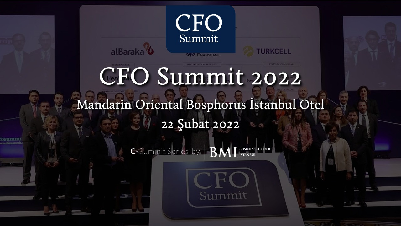 İş ve Finans Dünyasının Liderleri CFO Summit 2022’de Buluşuyor